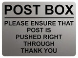 1780 POST BOX ENSURE THAT POST IS PUSHED RIGHT THROUGH Metal Aluminium Plaque Sign