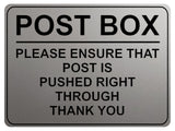 1781 POST BOX ENSURE THAT POST PUSHED RIGHT THROUGH Metal Aluminium Plaque Sign