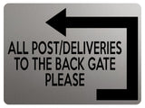 1771 ALL POST DELIVERIES TO BACK GATE PLEASE Door Left Metal Aluminium Plaque Sign