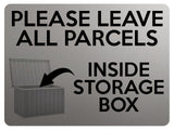 1753 PLEASE LEAVE ALL PARCELS INSIDE STORAGE BOX Metal Aluminium Plaque Sign