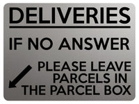 1782 DELIVERIES IF NO ANSWER LEAVE PARCELS IN BOX Metal Aluminium Plaque Sign