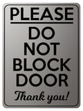 1737 PLEASE DO NOT BLOCK DOOR Thank you! Metal Aluminium Plaque Sign