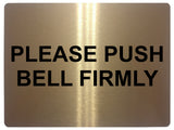 550 PLEASE PUSH BELL FIRMLY Metal Aluminium Door Sign Plaque House Office Gate