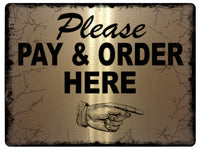 657 PLEASE PAY & ORDER HERE DIRECTION RIGHT Metal Aluminium Door Sign Plaque Shop Bar Hotel