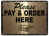 657 PLEASE PAY & ORDER HERE DIRECTION RIGHT Metal Aluminium Door Sign Plaque Shop Bar Hotel