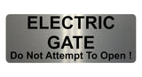 1473 ELECTRIC GATE Do Not Attempt To Open! Metal Aluminium Plaque Sign Door House