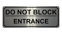 1342 DO NOT BLOCK ENTRANCE Metal Aluminium Plaque Sign Door Gate House Office