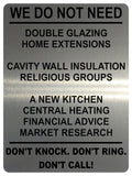 1345 WE DO NOT NEED Funny Metal Aluminium Plaque Sign Door Gate Wall House