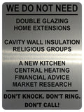 1345 WE DO NOT NEED Funny Metal Aluminium Plaque Sign Door Gate Wall House