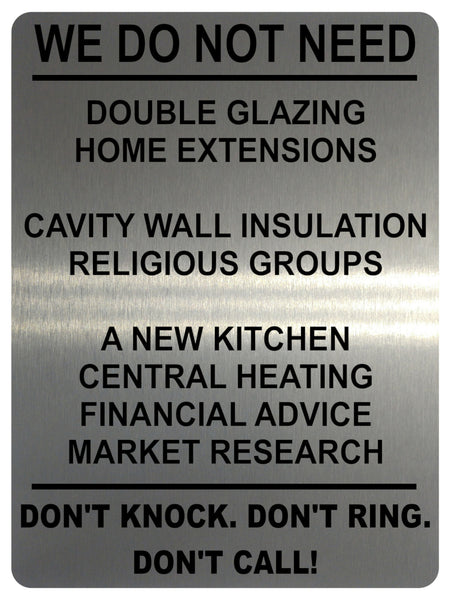 1345 WE DO NOT NEED Funny Metal Aluminium Plaque Sign Door Gate Wall House