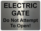 1473 ELECTRIC GATE Do Not Attempt To Open! Metal Aluminium Plaque Sign Door House