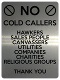 1507 NO COLD CALLERS SALES PEOPLE Metal Aluminium Plaque Sige House Office Door