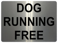 1340 DOG RUNNING FREE Safety Metal Aluminium Plaque Sign Door Gate Garden House