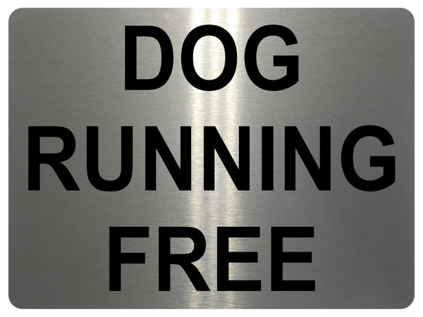 1340 DOG RUNNING FREE Safety Metal Aluminium Plaque Sign Door Gate Garden House