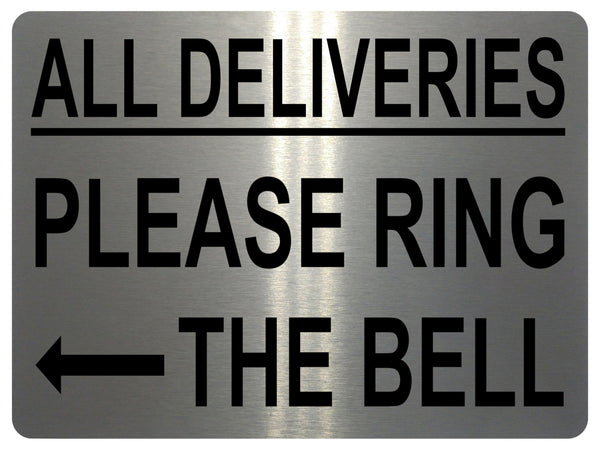 1481 ALL DELIVERIES PLEASE RING BELL Arrow Left Metal Aluminium Plaque Sige House Office