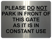 1448 PLEASE DO NOT PARK IN FRONT OF THIS GATE Metal Aluminium Plaque Sign House