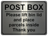 1421 POST BOX Please lift bin lid and place parcels inside Metal Aluminium Plaque Sign