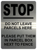 1658 STOP DO NOT LEAVE PARCELS HERE Metal Aluminium Plaque Sign Parcel Box