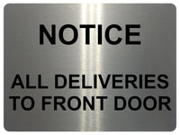 1464 NOTICE ALL DELIVERIES TO FRONT DOOR Metal Aluminium Plaque Sign Door House