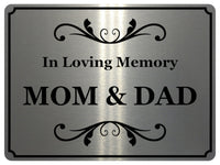 1425 In Loving Memory Mom & Dad Memorial Funeral Remembering Metal Aluminium Plaque Sign