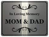 1425 In Loving Memory Mom & Dad Memorial Funeral Remembering Metal Aluminium Plaque Sign