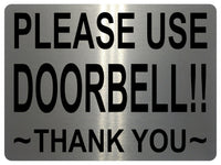 1471 PLEASE USE DOORBELL!! Metal Aluminium Plaque Sign Door Gate House Office