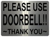 1471 PLEASE USE DOORBELL!! Metal Aluminium Plaque Sign Door Gate House Office