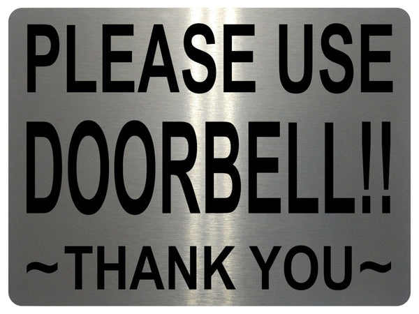 1471 PLEASE USE DOORBELL!! Metal Aluminium Plaque Sign Door Gate House Office