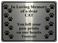 1419 In Loving Memory of a dear CAT Memorial Remembering Metal Aluminium Plaque Sign
