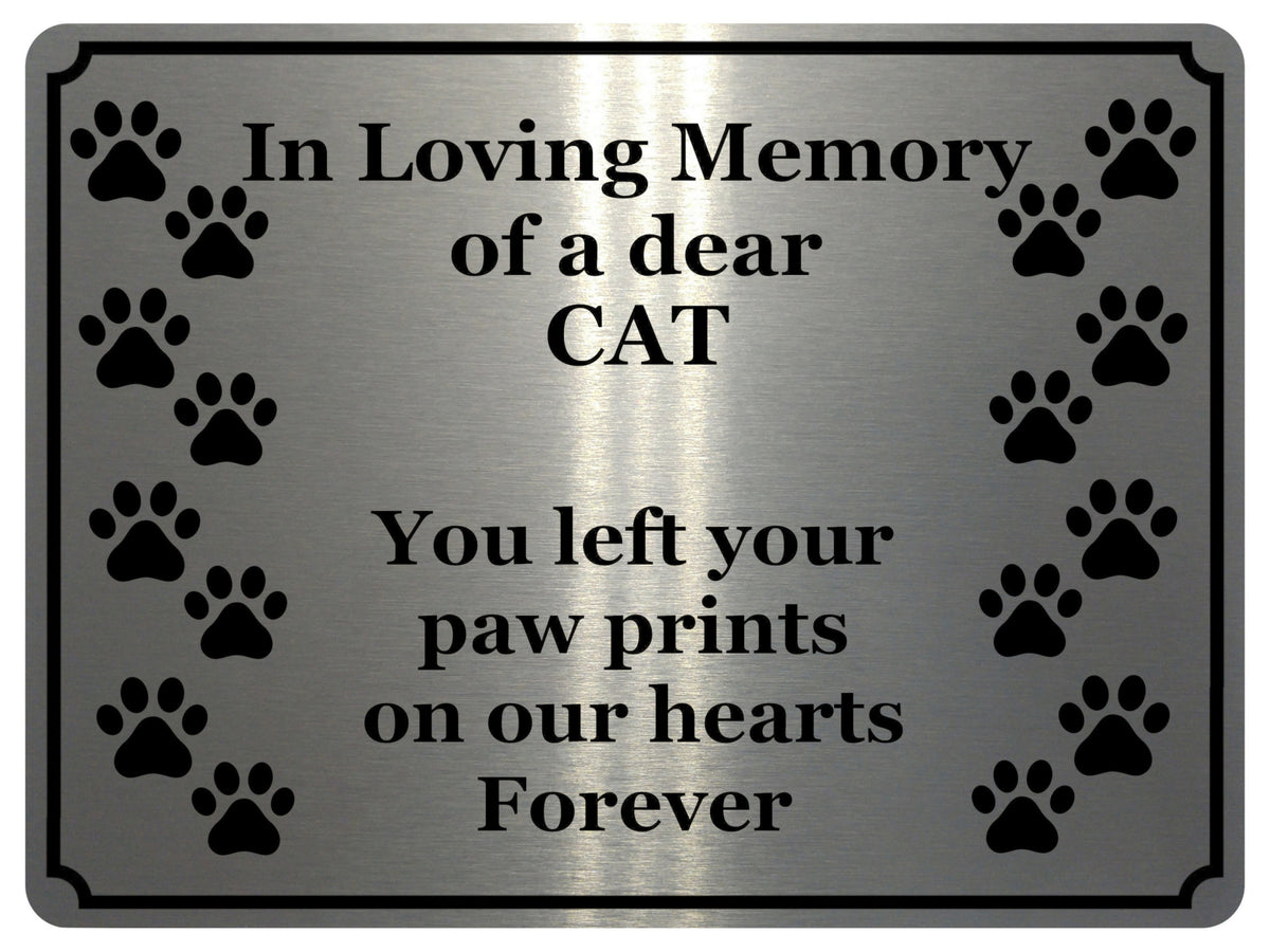 1419 In Loving Memory of a dear CAT Memorial Remembering Metal Aluminium Plaque Sign