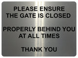 1446 PLEASE ENSURE THE GATE IS CLOSED Metal Aluminium Plaque Sign Door House