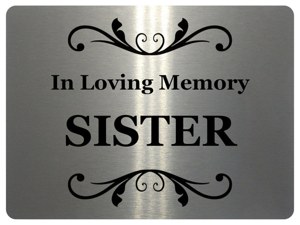 1432 In Loving Memory SISTER Memorial Funeral Remembering Metal Aluminium Plaque Sign