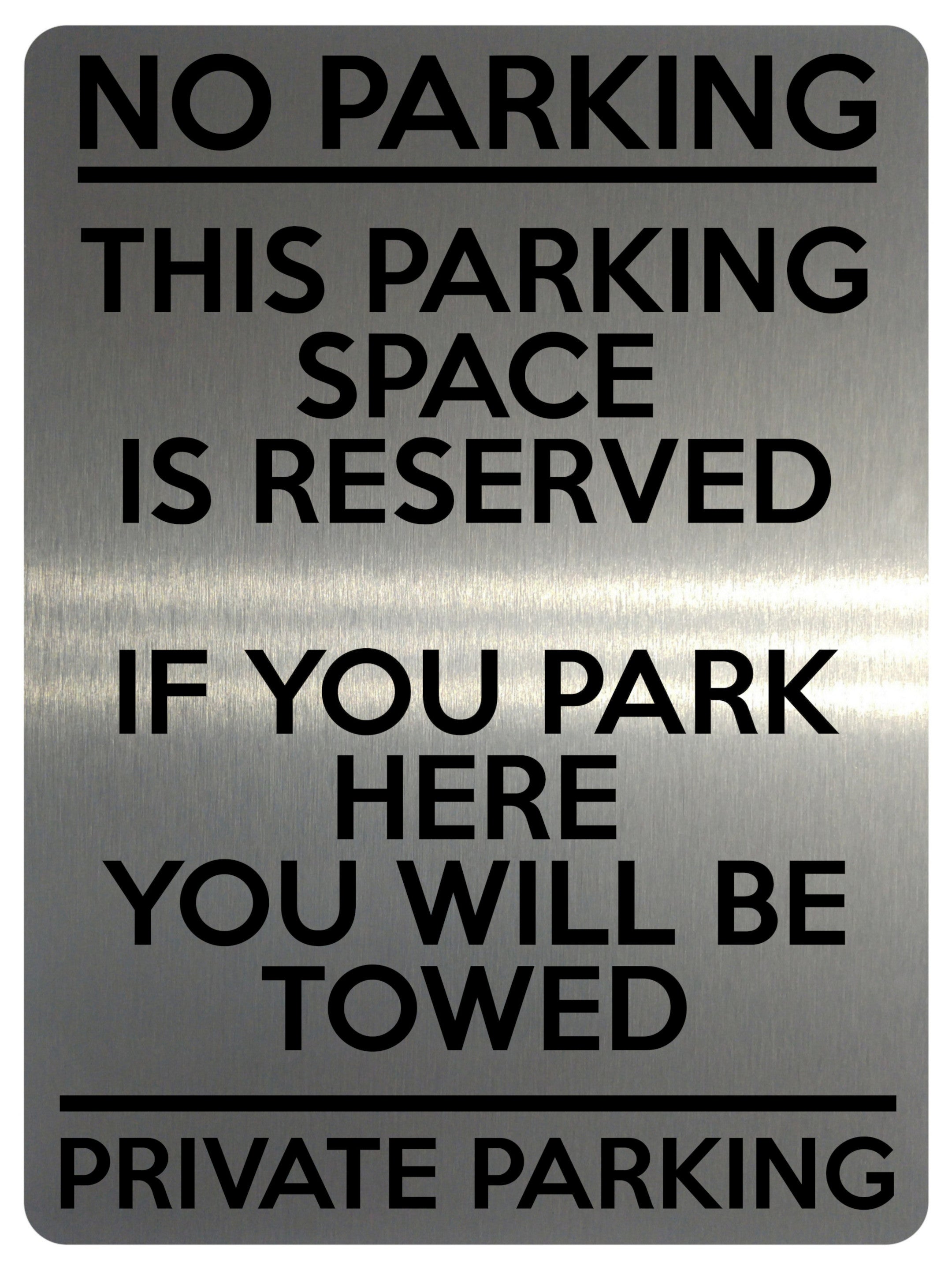 1688 NO PARKING THIS PARKING SPACE IS RESERVED PRIVATE Metal Aluminium Plaque Sign