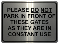 1453 PLEASE DO NOT PARK IN FRONT OF THIS GATE Metal Aluminium Plaque Sign House