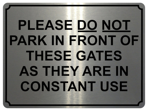 1453 PLEASE DO NOT PARK IN FRONT OF THIS GATE Metal Aluminium Plaque Sign House