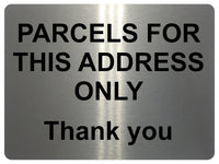 1350 PARCELS FOR THIS ADDRESS ONLY Metal Aluminium Plaque Sign Door House Gate