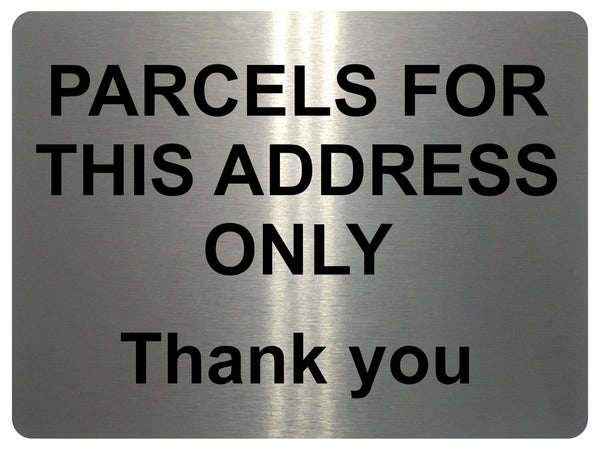 1350 PARCELS FOR THIS ADDRESS ONLY Metal Aluminium Plaque Sign Door House Gate