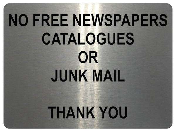 1313 NO FREE NEWSPAPERS CATALOGUES OR JUNK MAIL Metal Aluminium Plaque Sign Door