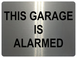 1328 THIS GARAGE IS ALARMED Safety Metal Aluminium Plaque Sign Door Gate Wall