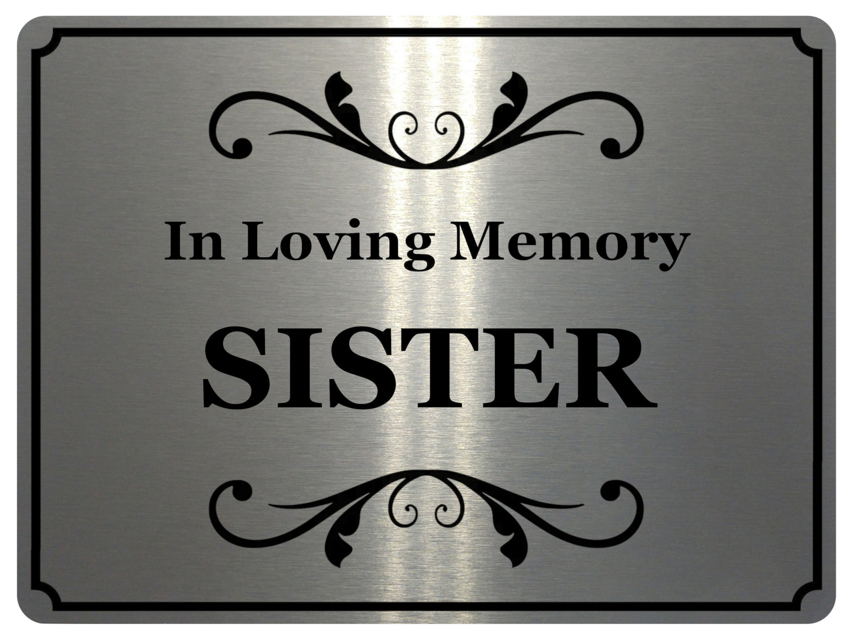 1433 In Loving Memory SISTER Memorial Funeral Remembering Metal Aluminium Plaque Sign