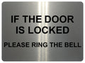 1321 IF THE DOOR IS LOCKED PLEASE RING THE BELL Metal Aluminium Plaque Sign Gate