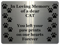 1418 In Loving Memory of a dear CAT Memorial Remembering Metal Aluminium Plaque Sign