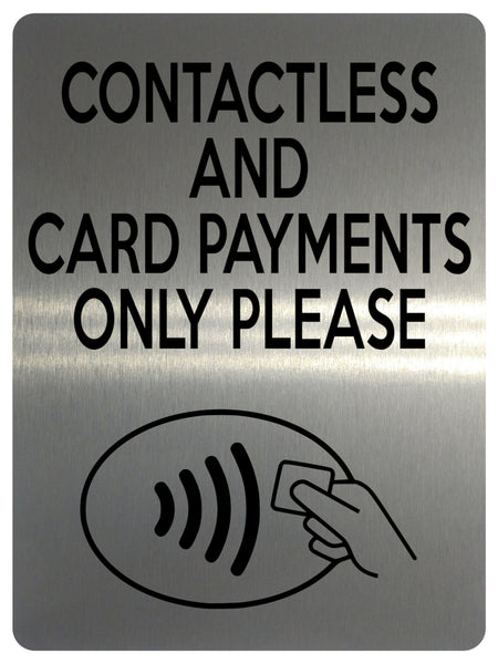 1560 CONTACTLESS AND CARD PAYMENTS ONLY PLEASE Metal Aluminium Plaque Sign Shop