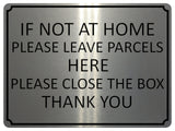 1431 IF NOT AT HOME PLEASE LEAVE PARCELS HERE Metal Aluminium Plaque Sign Box