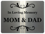 1424 In Loving Memory Mom & Dad Memorial Funeral Remembering Metal Aluminium Plaque Sign