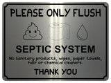 1415 SEPTIC SYSTEM Please Only Flush Metal Aluminium Plaque Sign Toilet Bathroom