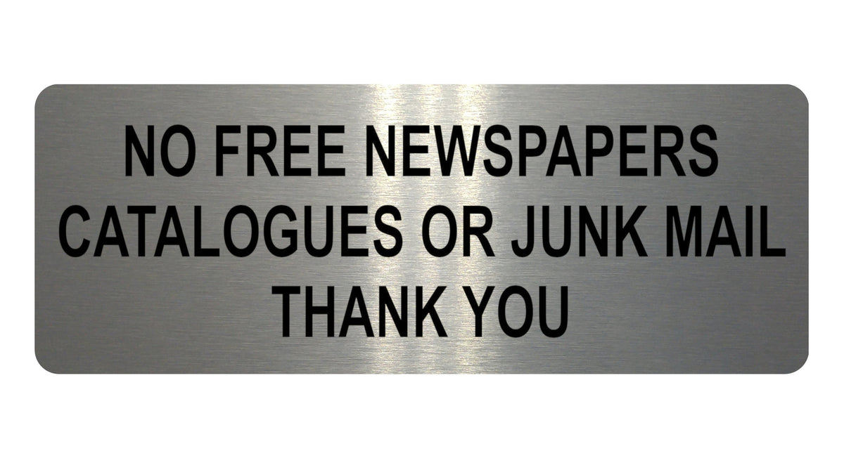 1313 NO FREE NEWSPAPERS CATALOGUES OR JUNK MAIL Metal Aluminium Plaque Sign Door