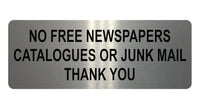 1313 NO FREE NEWSPAPERS CATALOGUES OR JUNK MAIL Metal Aluminium Plaque Sign Door