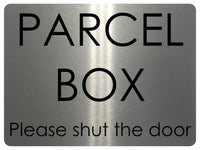 1349 PARCEL BOX Please shut the door Metal Aluminium Plaque Sign House Office