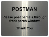 1468 POSTMAN Please post parcels.. Metal Aluminium Plaque Sign Door House Office